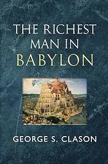 The Richest Man in Babylon George S Clason